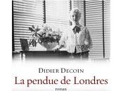 pendue Londres, Didier Decoin, Grasset