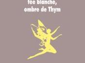 Galymède, Blanche, Ombre Thym Maëlle Fierpied