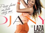 Djany écoutez nouveau single featuring Laza Morgan