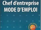 "Chef d'entreprise Mode d'emploi". Mieux qu'un livre, guide.