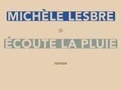 Ecoute pluie, Michèle Lesbre