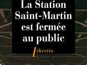 station Saint-Martin fermée public Joseph Bialot