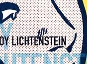 Rétrospective Lichtenstein Centre Pompidou Eléments biographie quelques oeuvres