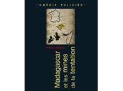 Madagascar mines tentation