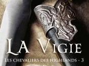 Chevaliers Highlands Tome Vigie Monica McCarty