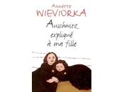 Auschwitz expliqué fille Annette Wieviorka