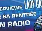 Lady Gaga interview Radio lundi prochain