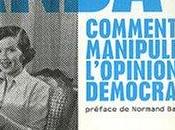 Edward Bernays Propaganda, Comment manipuler l’opinion démocratie