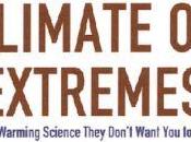 Climate Extremes Global Warming Science They Don’t Want Know.