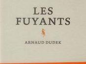 Fuyants Arnaud Dudek... Rentrée littéraire 2013