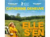 CINEMA Catherine Deneuve sublime Elle s’en Emmanuelle Bercot