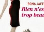 Rien n'est trop beau Rona Jaffe