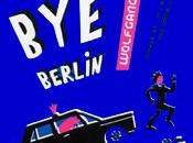 Goodbye Berlin Wolfgang Herrndorf