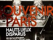 livre superbe pour Parisiens SOUVENIRS PARIS (Hauts lieux disparus)