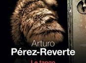tango vieille garde, roman Arturo Perez-Reverte