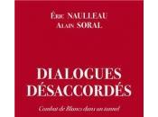 Dialogues désaccordés Naulleau promo, Soral placard.