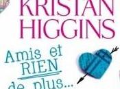 Amis rien plus Kristan Higgins