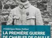 première guerre Charles Gaulle, Frédérique Neau-Dufour