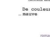 couleur… mauve, Christelle Ravey