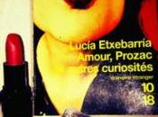 Amour, Prozac autres curiosités Lucia Etxebarria, histoire touchante déjantée