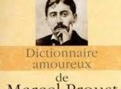 Dictionnaire amoureux Proust