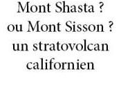 Mont Shasta Sisson stratovolcan californien
