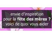 manque d'inspiration pour Fêtes Mères
