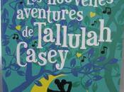 Nouvelles Aventures Tallulah Casey, Louise Rennison