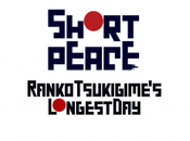 SHORT PEACE: Ranko Tsukigime’s Longest O.V.N.I. pour printemps