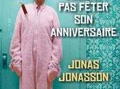 vieux voulait fêter anniversaire Jonas Jonasson