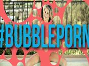 Bubble Porn porno bulles