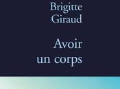 Avoir Corps, Brigitte Giraud