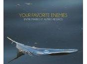 Your Favorite Enemies