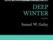 Chronique Deep Winter Samuel Gailey (Gallmeister)