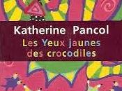 yeux jaunes crocodiles Katherine PANCOL