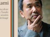 Haruki Murakami, L’incolore Tsukuru Yazaki années pèlerinage