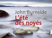 L'Eté noyés John Burnside
