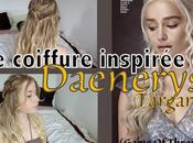 Coiffure inspirée Daenerys Targaryen