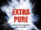 Extra pure: Voyage dans l'économie cocaïne, Roberto Saviano