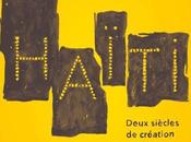 Haïti, Deux siècles création artistique