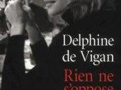 Rien s’oppose nuit, Delphine Vigan