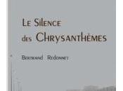 Bertrand Redonnet, Silence Chrysanthèmes