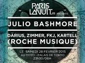 PARIS NUIT Julio Bashmore Roche Musique (Darius, Zimmer, Kartell Cezaire) (2*2 places gagner)