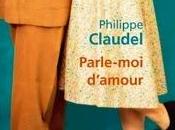 Parle-moi d'amour, Philippe Claudel