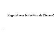 Regard vers théâtre Pierre-Marc LEVERGEOIS Avril 2015