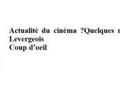 Actualité Cinéma. Quelques nouvelles Pierre-Marc LEVERGEOIS Avril 2015