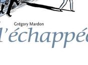 Chronique L'Echappée (Grégory Mardon) Futuropolis
