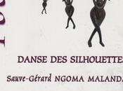 Danse Silhouettes, Sauve-Gérard Ngoma Malanda