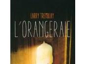 L’orangeraie Larry Tremblay