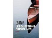questions orphelines, Morgan Thiec